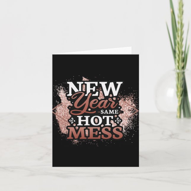 Tarjeta New Year Same Hot Mess Happy New Year  (Anverso)