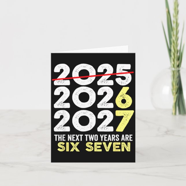 Tarjeta New Year's Eve Humor Next Two Years Are Six Seven  (Anverso)