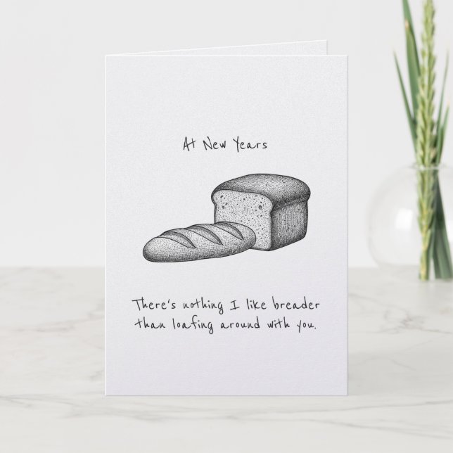 Tarjeta New Years Homebody Couple's Bestfriends Bread Pun  (Anverso)