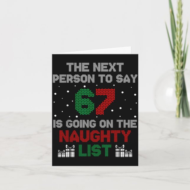 Tarjeta Next Person To Say 6 7 Naughty List Funny Christma (Anverso)