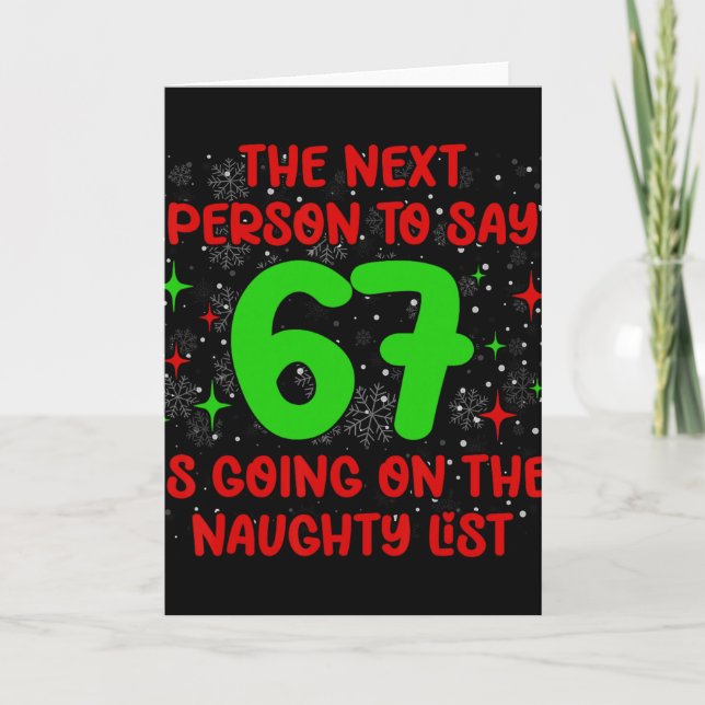 Tarjeta Next Person To Say 6 7 Naughty List Funny Christma (Anverso)
