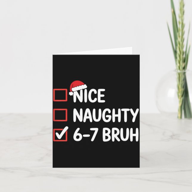 Tarjeta Nice Naughty 6 7 Bruh 67 Christmas Six Seven  (Anverso)