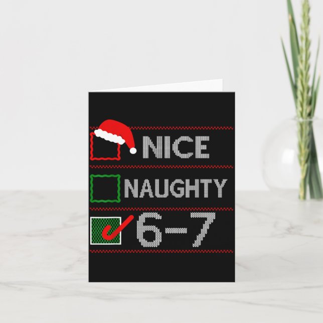 Tarjeta Nice Naughty 6 7 Meme 67 Christmas Six Seven Sweat (Anverso)