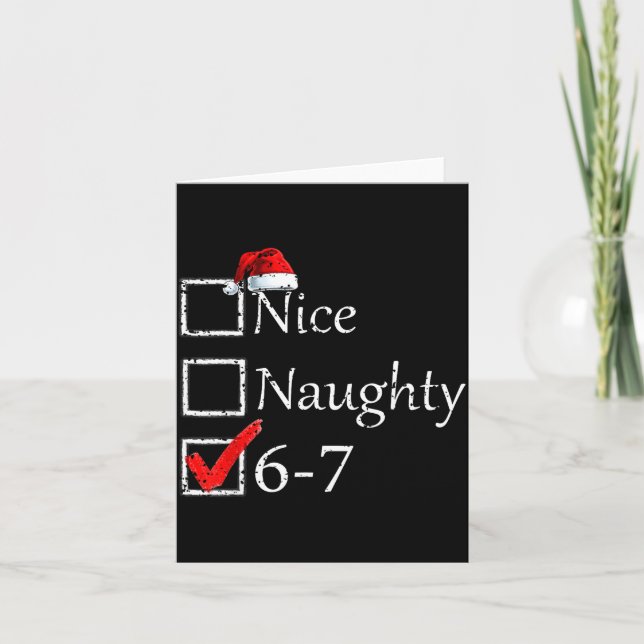 Tarjeta Nice Naughty 6 7 Meme 67 Christmas Six Seven Xmas  (Anverso)