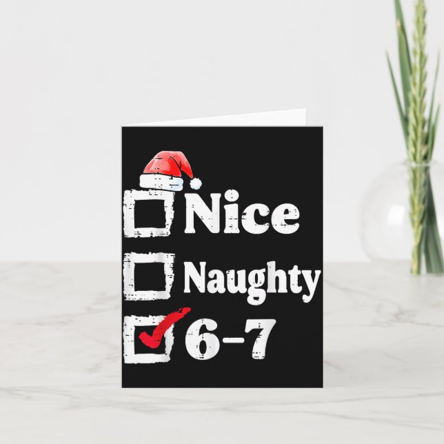 Tarjeta Nice Naughty 6 7 Meme 67 Christmas Six Seven Xmas  (Anverso)