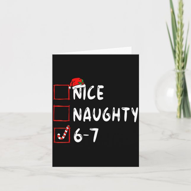 Tarjeta Nice Naughty 6 7 Meme 6 7 Christmas Six Seven Xmas (Anverso)