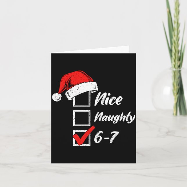 Tarjeta Nice Naughty 6 7 Meme 6 7 Christmas Six Seven Xmas (Anverso)