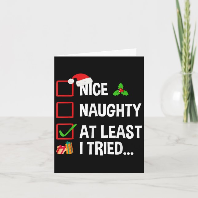 Tarjeta Nice Naughty At Least I Tried Shirt Funny Christma (Anverso)