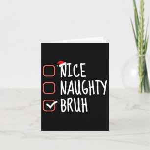 Tarjeta Nice Naughty Bruh Funny Navidades List Santa Claus