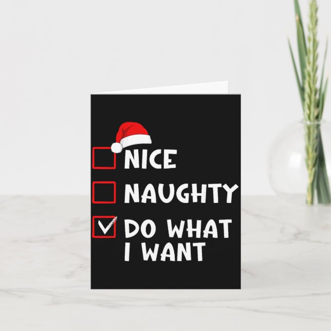 Tarjeta Nice Naughty Do What I Want Funny Christmas List  (Anverso)