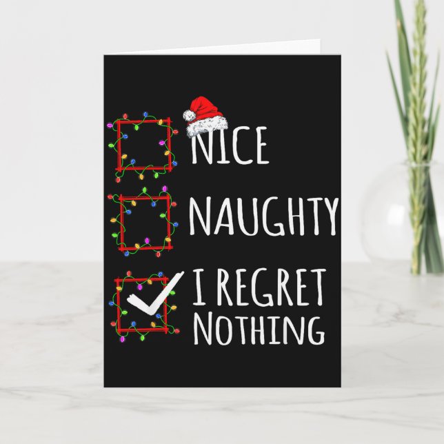 Tarjeta Nice Naughty I Regret Nothing Christmas List Funny (Anverso)