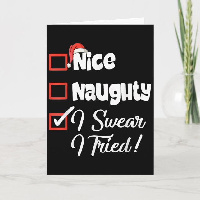 Tarjeta Nice Naughty I Swear I Tried Christmas Funny  (Anverso)