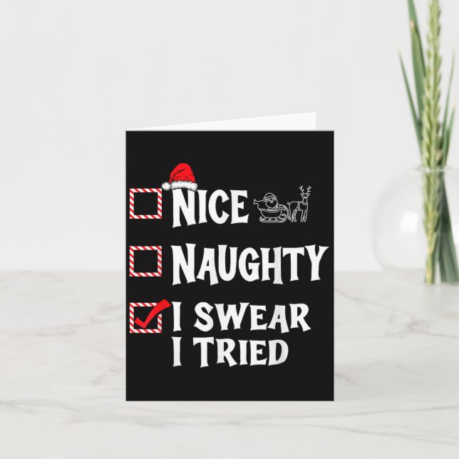 Tarjeta Nice Naughty - I Swear I Tried Christmas List  (Anverso)