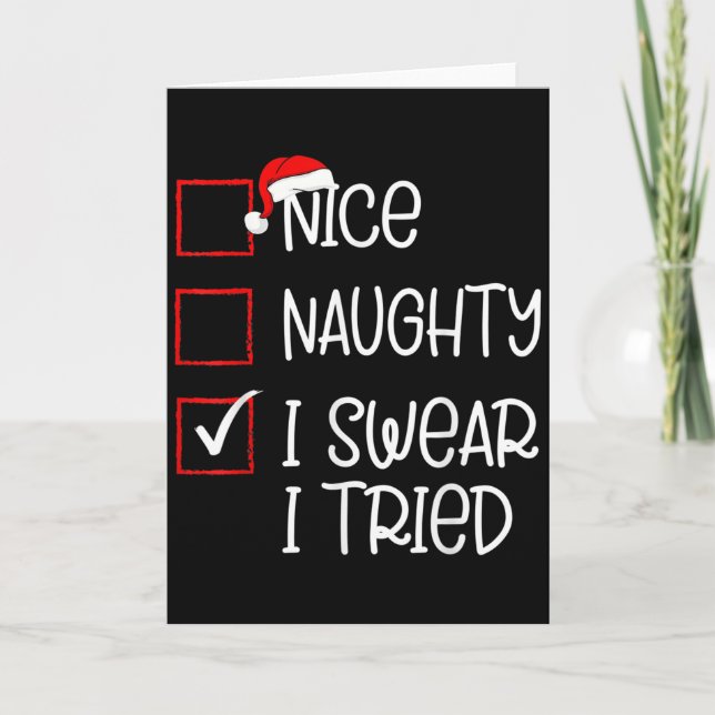 Tarjeta Nice Naughty I Swear I Tried Christmas List Santa  (Anverso)