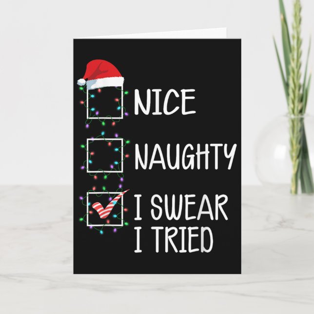 Tarjeta Nice Naughty I Swear I Tried Funny Christmas List  (Anverso)