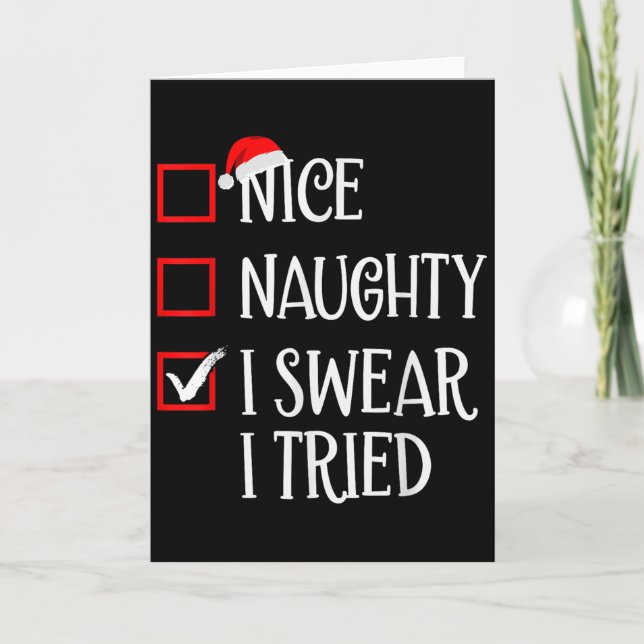 Tarjeta Nice Naughty I Swear I Tried Funny Christmas List  (Anverso)