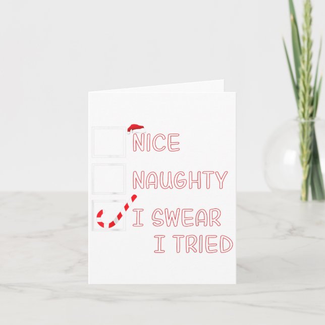 Tarjeta Nice Naughty I Swear I Tried Funny Christmas List  (Anverso)