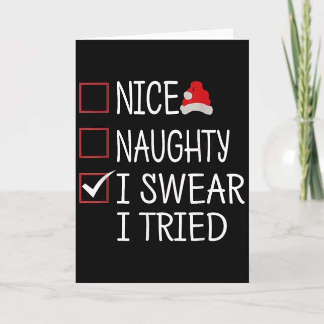 Tarjeta Nice Naughty I Swear I Tried Funny Christmas List  (Anverso)