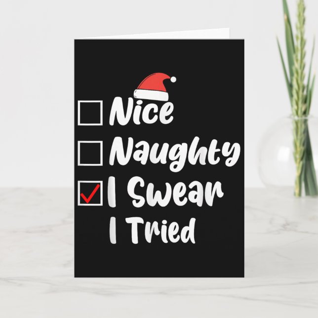 Tarjeta Nice Naughty I Swear I Tried Funny Christmas List  (Anverso)