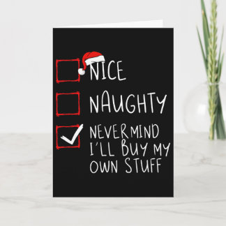 Tarjeta Nice Naughty Never Mind I'll Buy My Own Stuff Chri