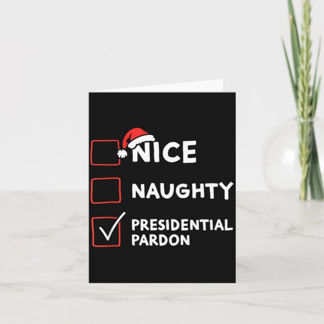 Tarjeta Nice Naughty Presidential Pardon Christmas List Sa (Anverso)