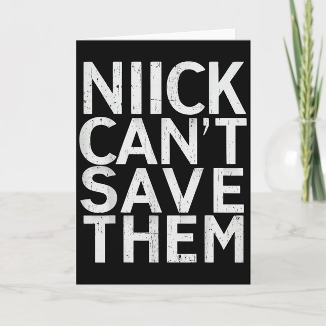 Tarjeta Nick Can’t Save Them  (Anverso)