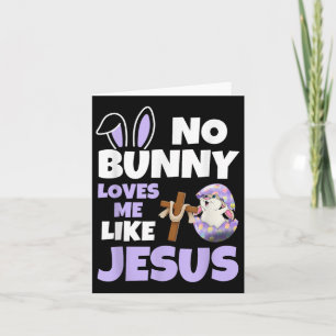 Tarjeta Ningún Conejo Me Ama Como Jesús Día De Pascua Cris
