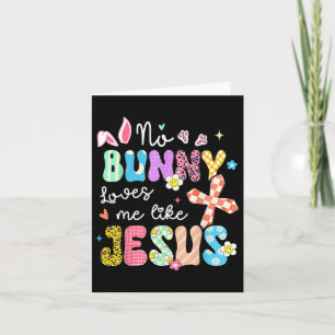 Tarjeta Ningún Conejo Me Ama Como Jesús Gracioso Cristiano