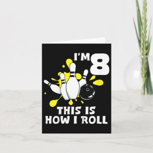 Tarjeta Niños Divertido Bolos Cumpleaños Soy 8 Así Es Como