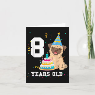 Tarjeta Niños Fiestas de 8 años de edad Pug Dog Lover