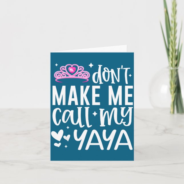 Tarjeta Nk Crown Don’t Make Me Call My Yaya Funny Granddau (Anverso)