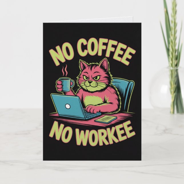 Tarjeta No Coffee No Workee Funny Card Coffee Lover Humor (Anverso)