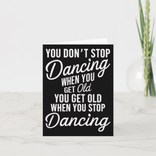 Tarjeta No dejas de bailar cuando te aburres con la vieja 
