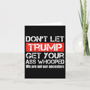 Tarjeta No dejes que Trump consiga tu respuesta contra Tru