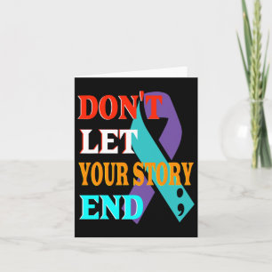 Tarjeta No dejes que tu historia termine con el suicidio p