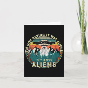 Tarjeta No Digo Que Fueran Extranjeros - Gracioso Ufo