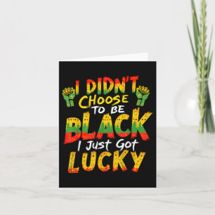Tarjeta No Elegí Ser Negro Acabo De Tener Lucky Stylis