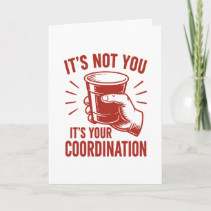 Tarjeta No eres tú, es tu coordinación Beer Pong