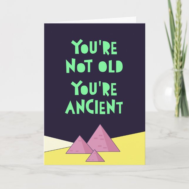 Tarjeta No eres viejo, eres antiguo. Nacimiento Feliz Grac (Anverso)