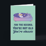 Tarjeta No eres viejo, eres un clásico cumpleaños gracioso<br><div class="desc">Para que conste,  no eres viejo. Eres clásico. Graciosas,  humorísticas y a veces sarcásticas tarjetas de cumpleaños para tu familia y amigos. Obtén esta tarjeta para tu persona especial. Visita nuestra tienda para más tarjetas de cumpleaños geniales.</div>