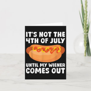 Tarjeta No Es El 4 De Julio Hasta Que Mi Visera Salga