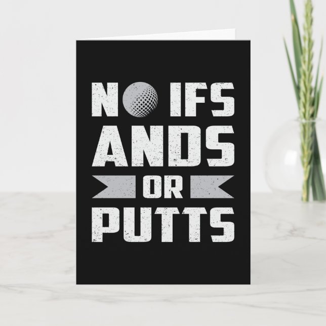 Tarjeta No Es Gracioso Que Ifs Ands O Putts Golf Golfer Go (Anverso)