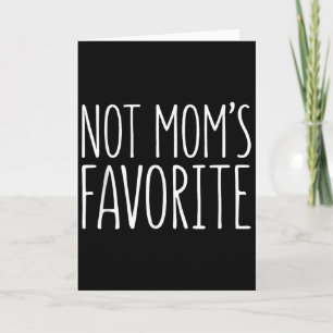 Tarjeta No es la camiseta favorita de mamá, divertido hijo