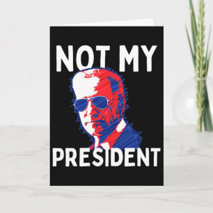 Tarjeta No es mi presidente Biden - Pro Trump 2020 Republi