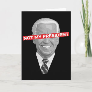 Tarjeta No es mi presidente Joe Biden - Pro Donald Trump p