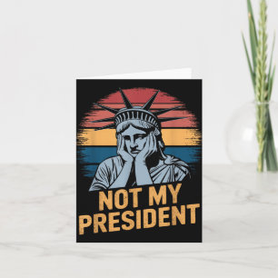 Tarjeta No es mi presidente quien destituya a Trump