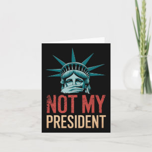 Tarjeta No es mi presidente quien destituya a Trump