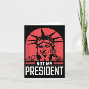 Tarjeta No es mi presidente quien destituya a Trump