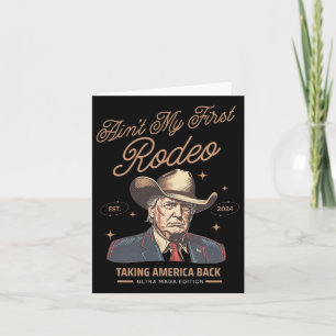 Tarjeta No Es Mi Primer Rodeo Trump Vaquero Recuperando Am