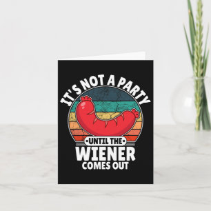 Tarjeta No es un Fiesta hasta que el Weiner sale gracioso